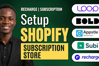 set up a shopify subscription store with bold, recharge, loop, subi, or appstle
