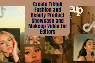 create tiktok fashion and beauty product showcase and makeup video