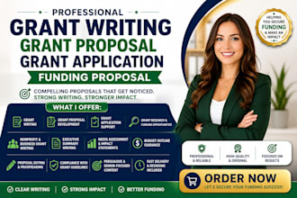 write a professional grant proposal, grant application, and funding proposal