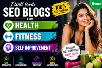 write SEO blogs for health, fitness, and self improvement