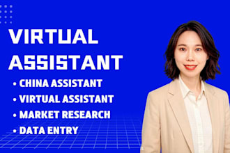 serve as your virtual and on site assistant in china