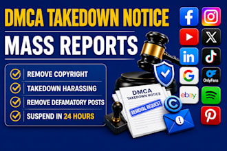 takedown harassing remove copyright mass reports facebook instagram youtube dmca