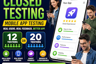 provide closed testing 12 testers 20 testers mobile app testing 12 testers