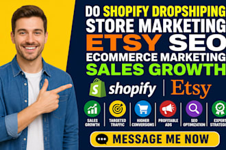 do shopify dropshiping store marketing etsy SEO ecommerce marketing sales growth