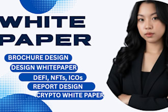 write professional crypto whitepaper brochure design and business report
