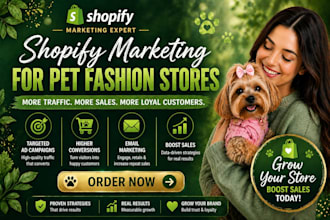 shopify marketing for pet, fashion stores to inicrease traffic and sales