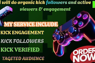 do organic kick promotion, boost kick live viewers, followers and chatters