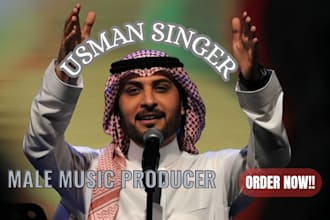 be your male pop singer songwriter and edm vocalist in arabic, english or frensh