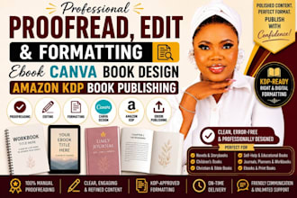 proofread, edit, formatting, ebook canva book design, amazon kdp book publishing