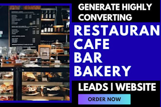 generate restaurant, cafe, bar  bakery leads and build website