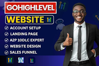 build gohighlevel website gohighlevel landing page sales funnel a2p 10dlc expert