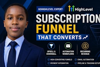 set up gohighlevel subscription funnel, upsell downsell and automation