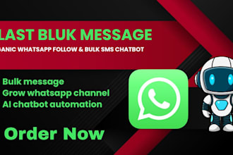 blast bulk message, command organic whatsapp channel followers, bulksms chatbot