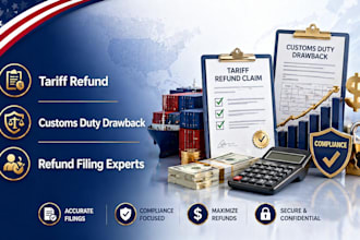 prepare your tariff refund, customs refund, and duty drawback filing