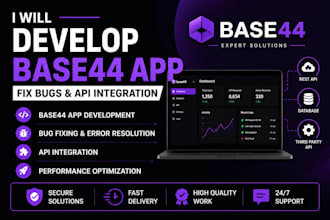 develop base44 app, fix bug, base 44 expert, api integration