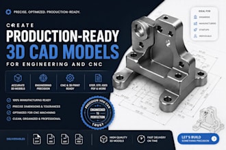 create production ready 3d cad models for engineering and cnc