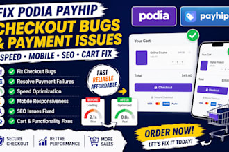 fix podia payhip checkout bug payment fail slow speed mobile issue SEO fix cart