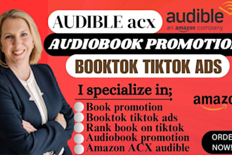 amazon acx audible audiobook promotion, book promotion, booktok titktok ads