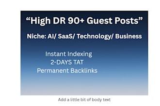 provide high DR 90 plus  guest posts on tech and ai sites