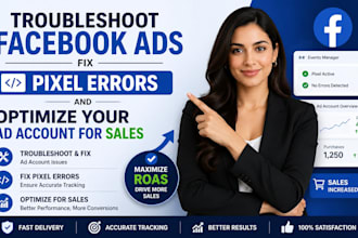 troubleshoot facebook ads, fix pixel errors and optimize your ad account for