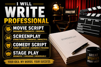write professional movie script, screenplay, comedy script and stage play