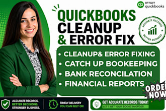 quickbooks cleanup, catch up bookkeeping, fix errors and reconciliation
