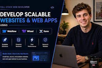 develop scalable websites and web apps using webflow, wized, and xano