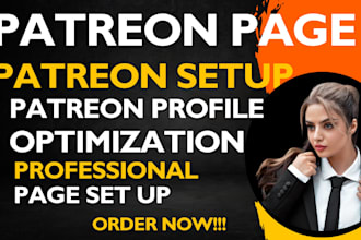 create an optimized patreon profile and do a professional patreon page set up