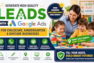 generate leads with google ads for childcare kindergarten and daycare businesses