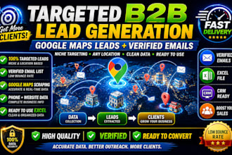 targeted b2b lead generation verified email list, lead scraping google map leads