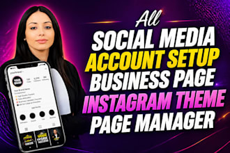 create all social media account setup business page instagram theme page manager