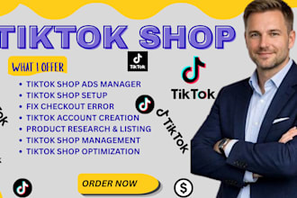 help create tiktok shop setup,tiktok shop management and usa tiktok shop ads