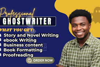 ghostwrite, edit, proofread and polish your book for publishing