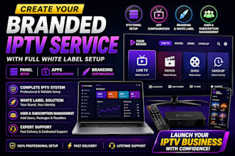 create your branded iptv service with panel, apps and full white label setup