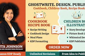 ghostwrite, edit, design children book illustration, cookbook or recipe book KDP