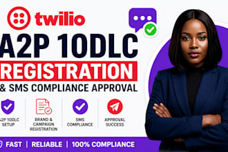 setup twilio a2p 10dlc registration and SMS compliance approval