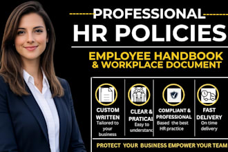 write HR policies, employee handbook and workplace procedures