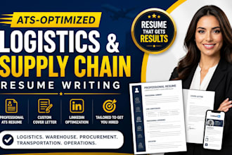 write logistics supply chain ats resume, cover letter and linkedin optimization