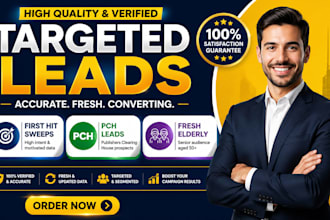 elderly p c h leads, sweeps takes leads, bank leads, USA, UK or any niche