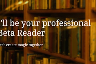 beta read your book and provide feedback on your writing