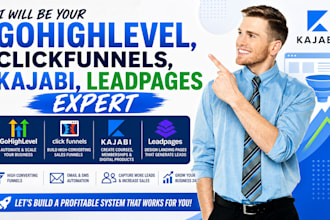 be your gohighlevel clickfunnels kajabi leadpages expert
