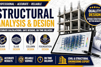 do structural analysis, beam, slab and foundation design calculation