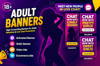 create and design adult banners for traffic junky and exoclick