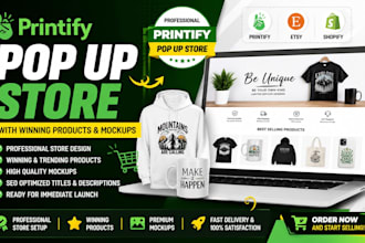 create a professional printify pop up store with winning products and mockups