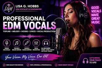 record female edm vocals, topline melody, hooks and professional vocal music