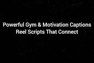 write powerful gym and motivational instagram captions and reel scripts