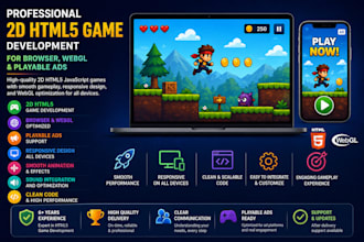 develop 2d html5  javascript game, webgl, for browser and playing ads