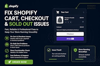 fix shopify cart checkout sold out, shopify bug fix and payment issues fast