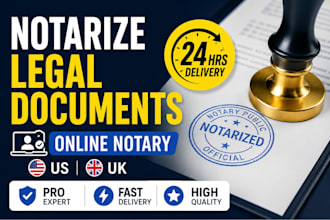 notarize legal document, online notary, US or UK document notarization in 24 hrs
