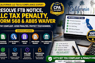 resolve ftb notice, california llc tax penalty, form 568, ab85 waiver CPA